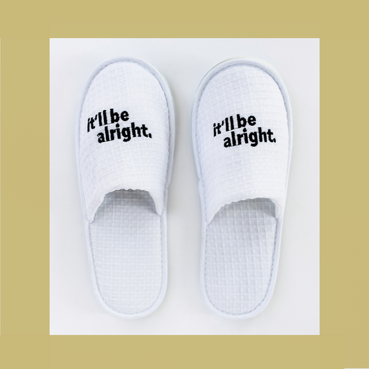 It'll Be Alright - Hotel / Spa Slippers