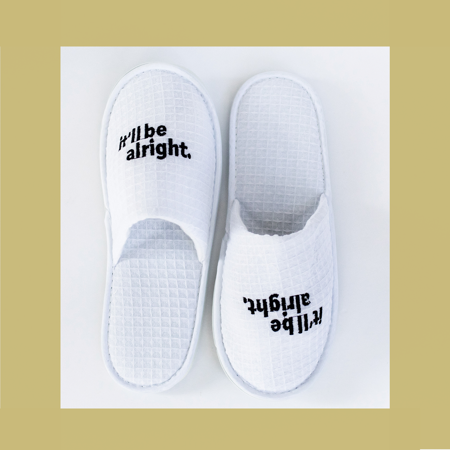 It'll Be Alright - Hotel / Spa Slippers